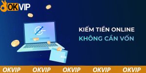 Kiếm tiền không cần vốn được hiểu là gì