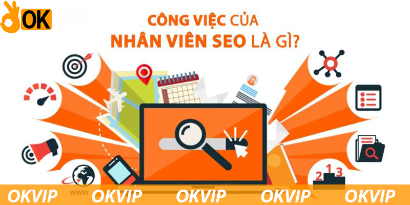 Nhiệm vụ của nhân viên SEO là gì