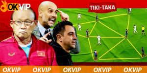 Giải mã lối đá Tiki taka là gì chuẩn nhất